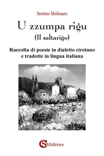 U zzumpa rigu-Il saltarigo - Sestino Molinaro - Libro CSA Editrice 2024 | Libraccio.it