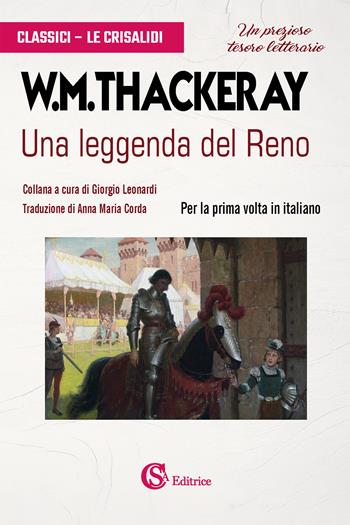 Una leggenda del Reno - William Makepeace Thackeray - Libro CSA Editrice 2025, Classici. Le Crisalidi | Libraccio.it