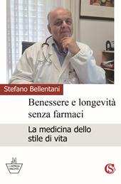 Benessere e longevità senza farmaci. La medicina dello stile di vita