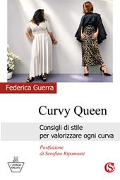 Curvy queen. Consigli di stile per valorizzare ogni curva
