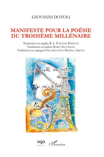 Manifeste pour la poésie du troisième millénaire. Ediz. francese, spagnola, inglese e italiana - Giovanni Dotoli - Libro AGA Editrice 2018, L'orizzonte | Libraccio.it