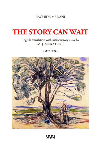 The story can wait - Rachida Madani - Libro AGA Editrice 2020 | Libraccio.it
