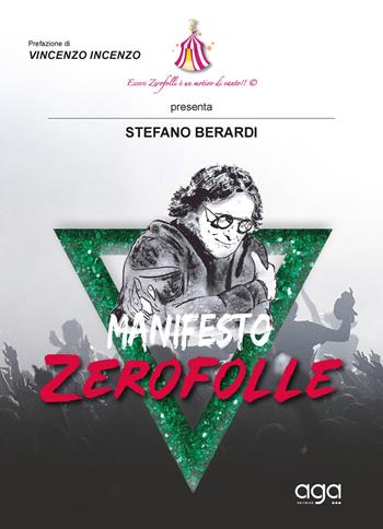 Manifesto Zerofolle - Stefano Berardi - Libro AGA Editrice 2021 | Libraccio.it