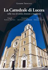 La Cattedrale di Lucera nella voce di storici, letterati e viaggiatori