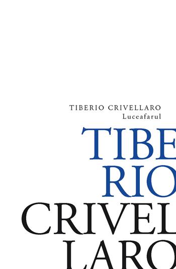 Luceafarul - Tiberio Crivellaro - Libro New Press 2019 | Libraccio.it