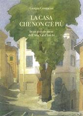 La casa che non c'è più. In un piccolo paese dell'alta val d'Intelvi