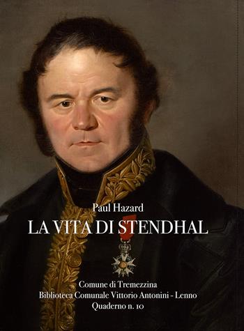 La vita di Stendhal - Paul Hazard - Libro New Press 2022 | Libraccio.it