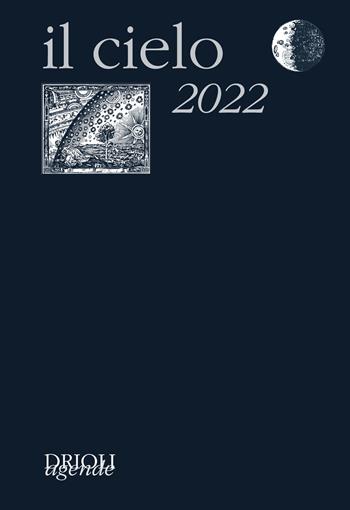 Il cielo 2022. Guida all'osservazione del cielo  - Libro New Press 2021 | Libraccio.it