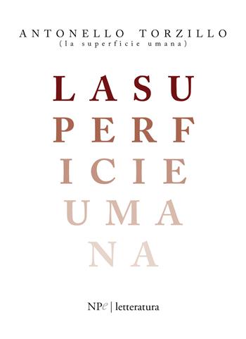 La superficie umana - Antonello Torzillo - Libro New Press 2021 | Libraccio.it