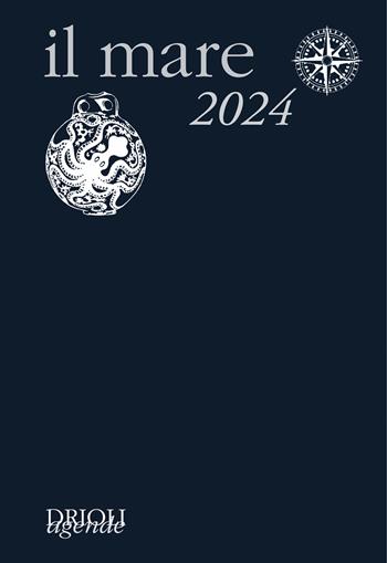 Il mare 2024. Guida alla scoperta e alla difesa dell'ambiente marino  - Libro New Press 2023, Agende Drioli | Libraccio.it