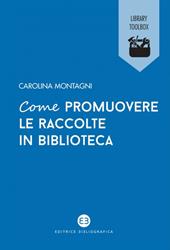 Come promuovere le raccolte in biblioteca