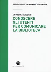 Conoscere gli utenti per comunicare la biblioteca