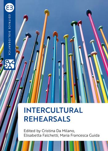 Intercultural rehearsals  - Libro Editrice Bibliografica 2019, Geografie culturali | Libraccio.it