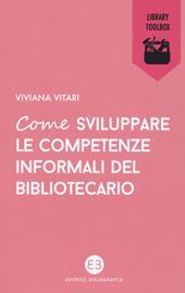 Come sviluppare le competenze informali del bibliotecario