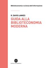 Guida alla biblioteconomia moderna