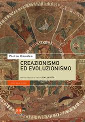 Creazionismo ed evoluzionismo. Nuova ediz.