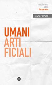 Umani artificiali. Per un approccio umanistico all’AI