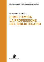 Come cambia la professione del bibliotecario