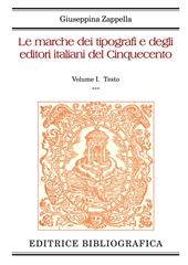 Le marche dei tipografi e degli editori italiani del Cinquecento. Vol. 1: Testo