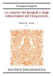 Le marche dei tipografi e degli editori italiani del Cinquecento. Vol. 2: Tavole