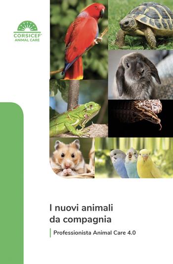 I nuovi animali da compagnia  - Libro CEF 2021 | Libraccio.it