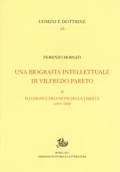 Una biografia intellettuale di Vilfredo Pareto. Vol. 2: illusioni e le delusioni della libertà (1890-1898), Le.
