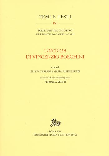 I «Ricordi» di Vincenzio Borghini  - Libro Storia e Letteratura 2018, Temi e testi | Libraccio.it