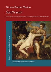 Scritti vari - Giovan Battista Marino - Libro Storia e Letteratura 2017, Biblioteca italiana. Testi e studi | Libraccio.it