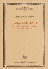 Stanze sul tempo. Sei variazioni tra rovine, fossili e vulcani