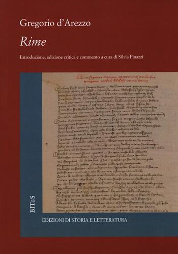 Rime - Gregorio d'Arezzo - Libro Edizioni di Storia e Letteratura 2018, Biblioteca italiana. Testi e studi | Libraccio.it