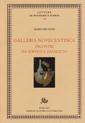 Galleria novecentesca. Incontri da Soffici a Zanzotto