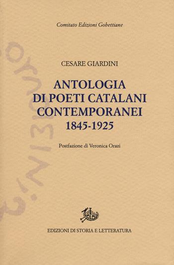 Antologia dei poeti catalani contemporanei (1845-1925)  - Libro Edizioni di Storia e Letteratura 2018, Edizioni Gobettiane | Libraccio.it