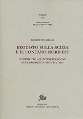 Erodoto sulla Scizia e il lontano Nord-Est. Contributo all'interpretazione del cosiddetto «logos» scitico