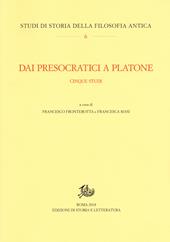 Dai presocratici a Platone. Cinque studi