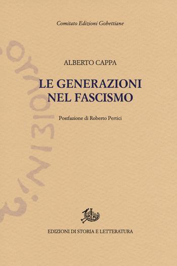 Le generazioni nel fascismo. Nuova ediz. - Alberto Cappa - Libro Storia e Letteratura 2018, Edizioni Gobettiane | Libraccio.it