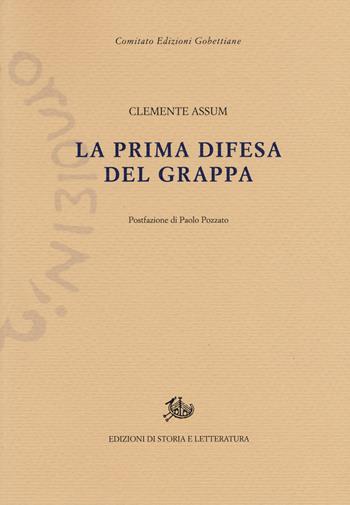 La prima difesa del Grappa 13-26 novembre 1917 - Clemente Assum - Libro Edizioni di Storia e Letteratura 2019, Edizioni Gobettiane | Libraccio.it