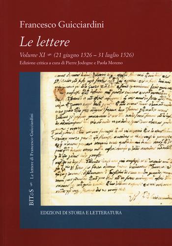 Le lettere. Vol. 11: 21 giugno 1526-31 luglio 1526 - Francesco Guicciardini - Libro Edizioni di Storia e Letteratura 2019, Biblioteca italiana. Testi e studi | Libraccio.it