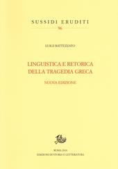 Linguistica e retorica della tragedia greca. Nuova ediz.