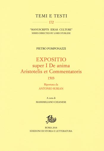 Expositio super primo «De anima Aristotelis et commentatoris» (1503) riportata da Antonio Surian - Pietro Pomponazzi - Libro Edizioni di Storia e Letteratura 2019, Temi e testi | Libraccio.it