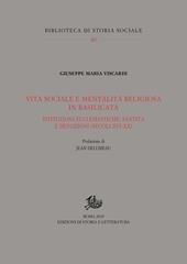 Vita sociale e mentalità religiosa in Basilicata. Istituzioni ecclesiastiche, santità e devozioni (secoli XVI-XX)