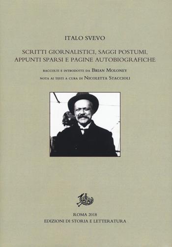 Scritti giornalistici, saggi postumi, appunti sparsi e pagine autobiografiche. Ediz. critica - Italo Svevo - Libro Edizioni di Storia e Letteratura 2019, Edizione nazionale opere di Italo Svevo | Libraccio.it
