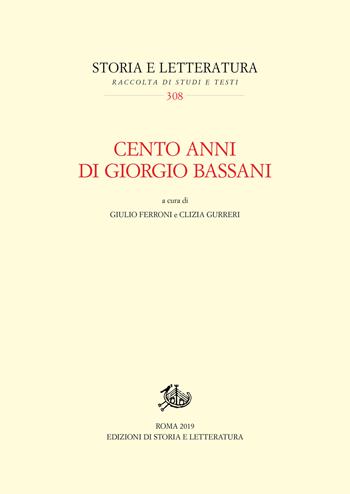 Cento anni di Giorgio Bassani  - Libro Storia e Letteratura 2019, Storia e letteratura | Libraccio.it