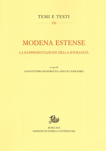 Modena estense. La rappresentazione della sovranità  - Libro Edizioni di Storia e Letteratura 2019, Temi e testi | Libraccio.it