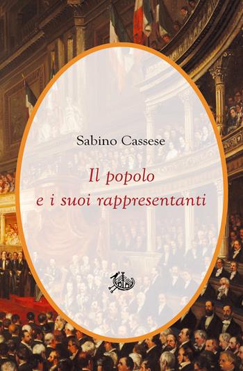 Il popolo e i suoi rappresentanti - Sabino Cassese - Libro Edizioni di Storia e Letteratura 2019, Civitas | Libraccio.it