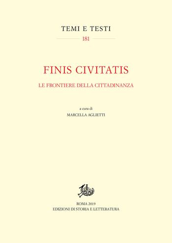 Finis civitatis. Le frontiere della cittadinanza  - Libro Storia e Letteratura 2019, Temi e testi | Libraccio.it