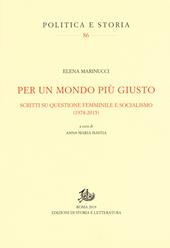 Per un mondo più giusto. Scritti su questione femminile e socialismo (1978-205)