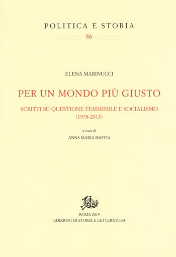 Per un mondo più giusto. Scritti su questione femminile e socialismo (1978-205) - Elena Marinucci - Libro Storia e Letteratura 2019, Politica e storia | Libraccio.it