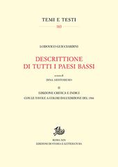 Descrittione di tutti i Paesi Bassi. Vol. 2: Edizione critica e Indici