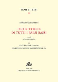 Descrittione di tutti i Paesi Bassi. Vol. 2: Edizione critica e Indici - Lodovico Guicciardini - Libro Edizioni di Storia e Letteratura 2019, Temi e testi | Libraccio.it