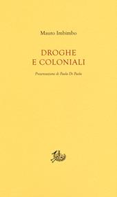 Droghe e coloniali